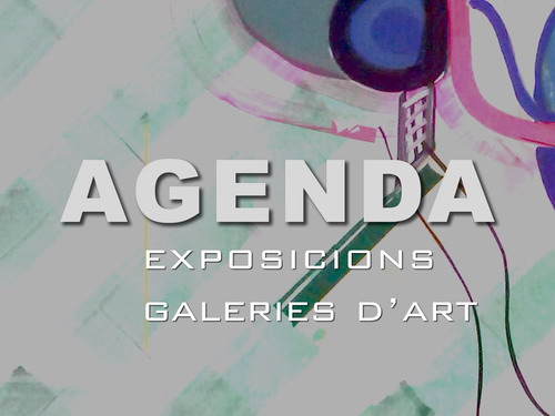 Agenda de les exposicions de les galeries d'art de Barcelona